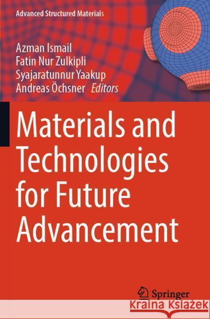 Materials and Technologies for Future Advancement  9783031389955 Springer - książka