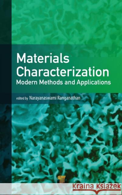 Materials Characterization: Modern Methods and Applications Naryanaswami (Mohan) Ranganathan 9789814613064 Pan Stanford - książka
