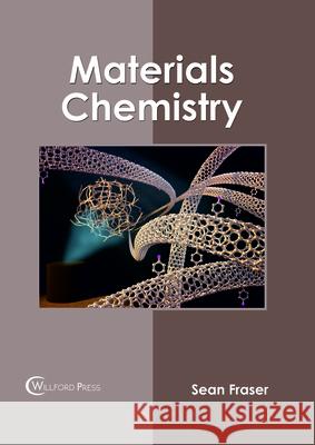 Materials Chemistry Sean Fraser 9781682854891 Willford Press - książka