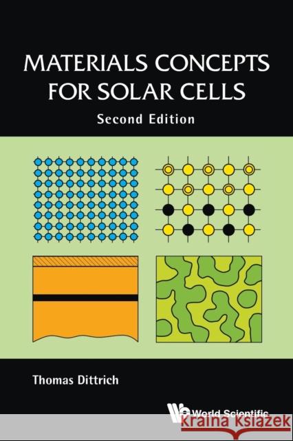 Materials Concepts for Solar Cells (Second Edition) Thomas Dittrich (Helmholtz Center Berlin   9781786346377 World Scientific Europe Ltd - książka