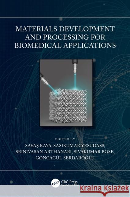 Materials Development and Processing for Biomedical Applications  9781032002880 Taylor & Francis Ltd - książka