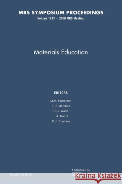 Materials Education: Volume 1233 M. M. Patterson E. D. Marshall C. G. Wade 9781107408029 Cambridge University Press - książka