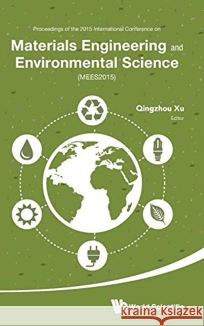 Materials Engineering and Environmental Science - Proceedings of the 2015 International Conference (Mees2015) Xu, Qingzhou 9789814759977 World Scientific Publishing Company - książka