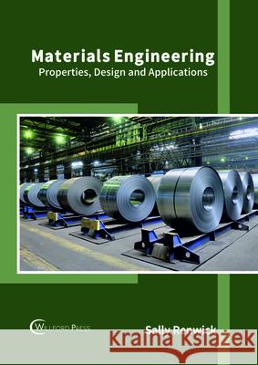 Materials Engineering: Properties, Design and Applications Sally Renwick 9781682854259 Willford Press - książka