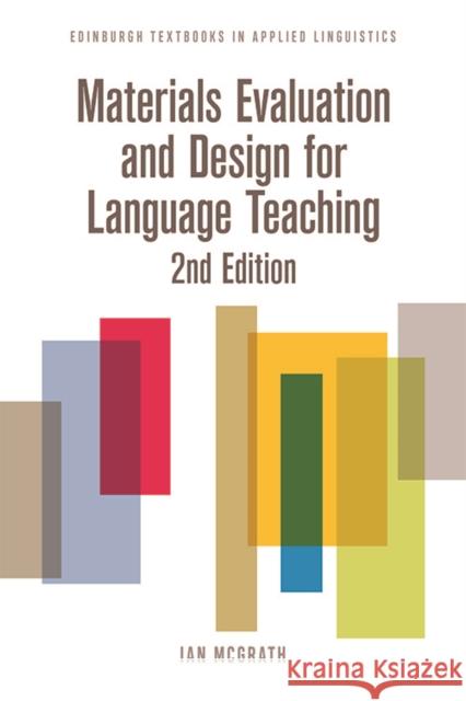 Materials Evaluation and Design for Language Teaching Ian McGrath 9780748645671 Edinburgh University Press - książka