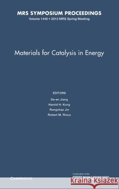 Materials for Catalysis in Energy: Volume 1446 De-en Jiang 9781605114231  - książka