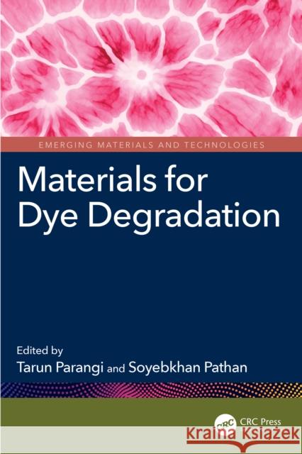 Materials for Dye Degradation Tarun Parangi Soyebkhan Pathan 9781032444819 CRC Press - książka