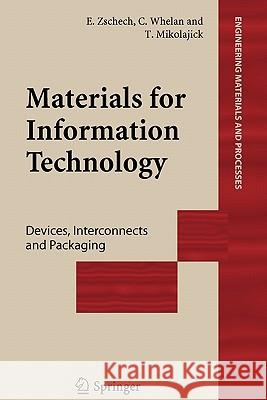 Materials for Information Technology: Devices, Interconnects and Packaging Zschech, Ehrenfried 9781849969673 Not Avail - książka