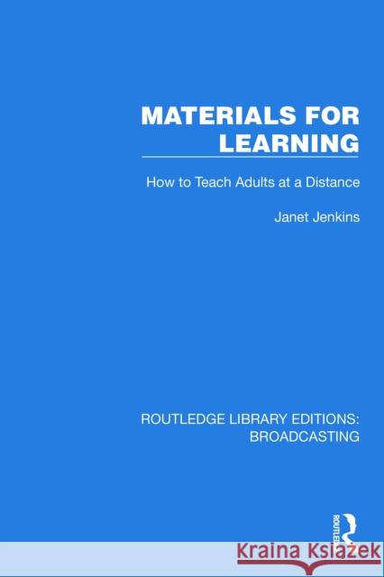Materials for Learning: How to Teach Adults at a Distance Janet Jenkins 9781032643755 Routledge - książka