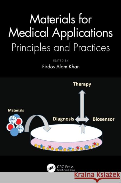 Materials for Medical Applications: Principles and Practices Firdos Alam Khan 9781032330075 CRC Press - książka