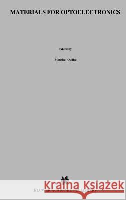Materials for Optoelectronics Quillec                                  Maurice Quillec 9780792396659 Springer - książka