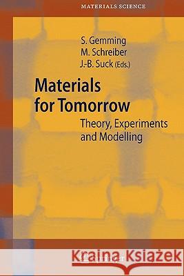 Materials for Tomorrow: Theory, Experiments and Modelling Gemming, Sibylle 9783642080036 Springer - książka