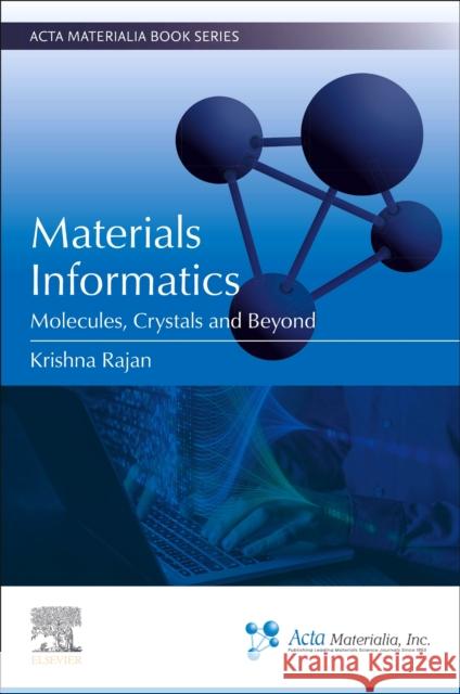 Materials Informatics: Molecules, Crystals and Beyond Krishna (SUNY Distinguished Professor and Erich Bloch Chair, Department of Materials Design and Innovation, University a 9780443222566 Elsevier - książka