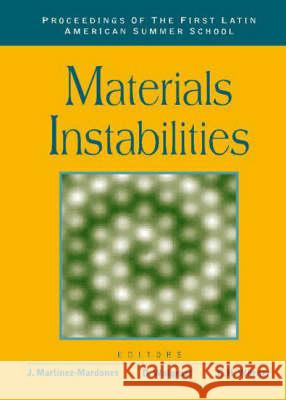 Materials Instabilities - Proceedings of the First Latin American Summer School Daniel Walgraef J. Martinez-Mardones C. H. Worner 9789810242657 World Scientific Publishing Company - książka