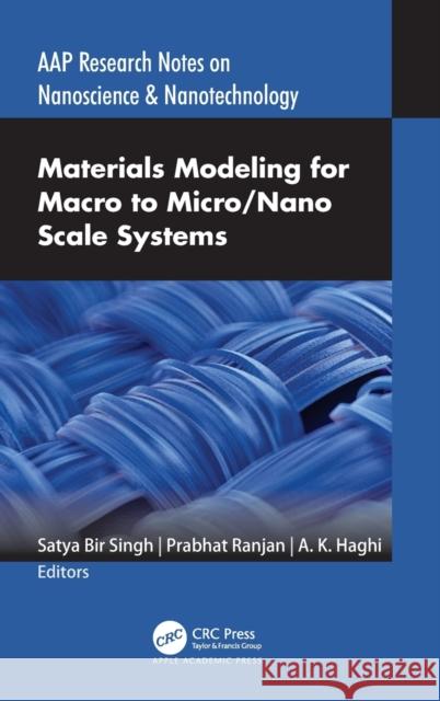 Materials Modeling for Macro to Micro/Nano Scale Systems Singh, Satya Bir 9781774630198 Apple Academic Press - książka