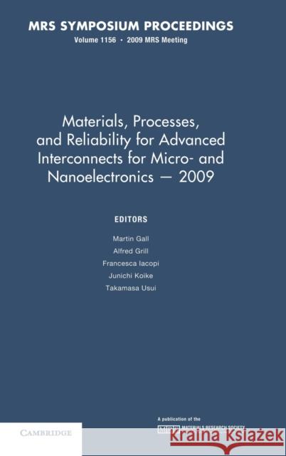 Materials, Processes and Reliability for Advanced Interconnects for Micro- And Nanoelectronics -- 2009: Volume 1156 Gall, Martin 9781605111292 Cambridge University Press - książka