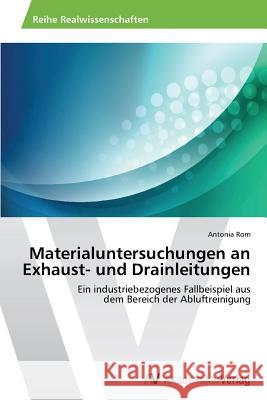 Materialuntersuchungen an Exhaust- Und Drainleitungen Rom Antonia 9783639475371 AV Akademikerverlag - książka