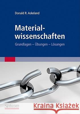 Materialwissenschaften Donald Askeland 9783827427410 SPEKTRUM AKADEMISCHER VERLAG - książka