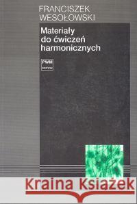 Materiały do ćwiczeń harmonicznych PWM Wesołowski Franciszek 9788322404676 Polskie Wydawnictwo Muzyczne - książka