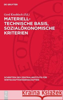 Materiell-Technische Basis, Sozial?konomische Kriterien Gerd Knobloch 9783112699690 de Gruyter - książka
