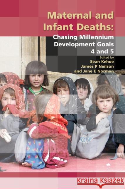 Maternal and Infant Deaths: Chasing Millennium Development Goals 4 and 5 Kehoe, Sean 9781906985301 RCOG Press - książka