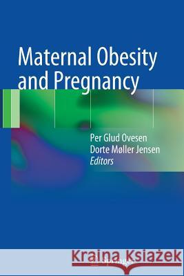 Maternal Obesity and Pregnancy Per Glud Ovesen Dorte Molle 9783642443299 Springer - książka