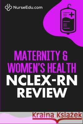 Maternity & Women's Health - NCLEX-RN Review Nurseedu 9781952914140 Nedu LLC - książka