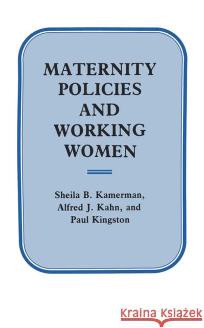 Maternity Policies and Working Women Sheila B. Kamerman 9780231057516  - książka