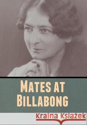 Mates at Billabong Mary Grant Bruce 9781636370194 Bibliotech Press - książka