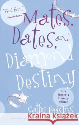 Mates, Dates, and Diamond Destiny Cathy Hopkins 9781442430822 Simon Pulse - książka