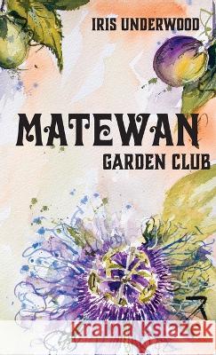 Matewan Garden Club Iris Underwood Ruth Forman  9781958754269 Belle Isle Books - książka