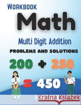 Math 1000 Multi Digit Addition: Problems and Solutions Iris Nobtgomery Anike Bay 9781959877820 Anike Bay Studios - książka