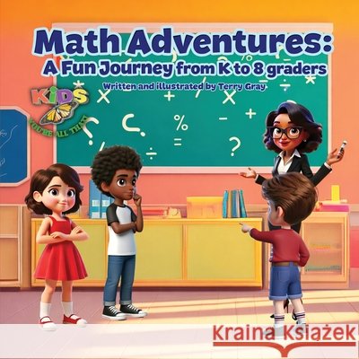 Math Adventures: A Fun Journey from K to 8 Graders Gray, Terry 9798295649677 Terry Gray - książka