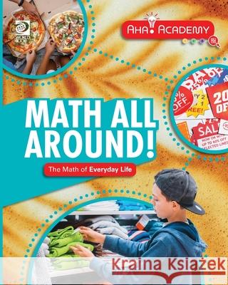 Math All Around! The Math of Everyday Life Anne Rooney 9780716674320 World Book - książka
