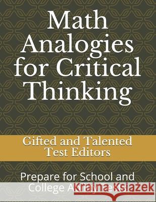 Math Analogies for Critical Thinking: Prepare for School and College Ability Tests Gifted and Talented Test 9781982996789 Independently Published - książka