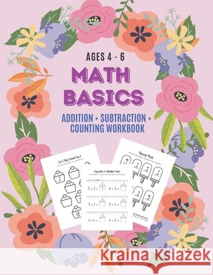 Math Basics: Addition, Subtraction & Counting: Ages 4-6 Little Dumpling Press 9798526955201 Independently Published - książka