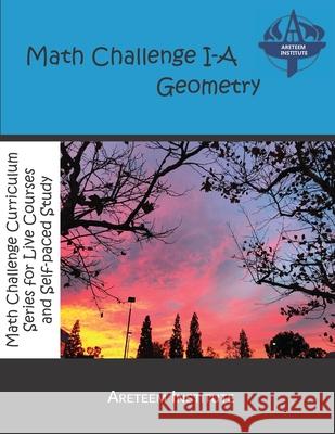 Math Challenge I-A Geometry Kevin Wan John Lensmire David Reynoso 9781944863159 Areteem Institute - książka