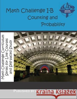 Math Challenge I-B Counting and Probability David Reynoso John Lensmire Kelly Ren 9781944863333 Areteem Institute - książka