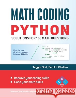 Math Coding: 150 Questions with solutions for PYTHON PROGRAMMING Khalilov, Farukh, Oral, Tayyip 9798642359549 Independently Published - książka