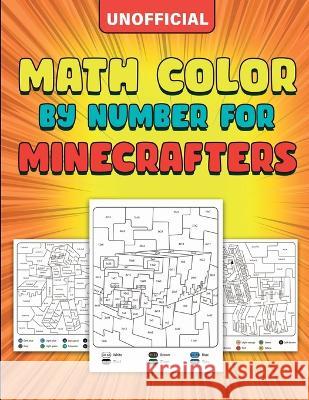 Math Color By Number For Minecrafters Craftland Publishing   9788293738909 High Frequency LLC - książka