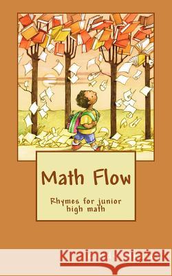 Math Flow: Rhymes for junior high math Mosley, Cindy 9781973703761 Createspace Independent Publishing Platform - książka