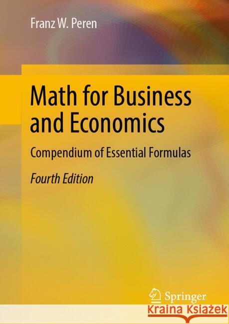 Math for Business and Economics: Compendium of Essential Formulas Franz W. Peren 9783662711705 Springer - książka