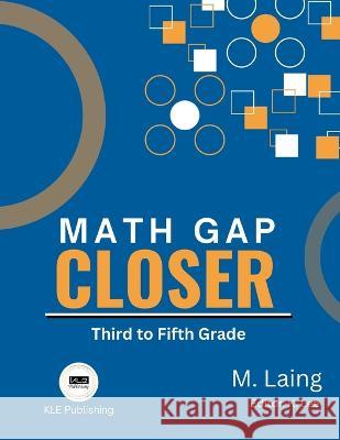 Math Gap Closer: 3rd to 5th Grade M. Laing K. Lee 9781945066160 Krystal Lee Enterprises LLC - książka