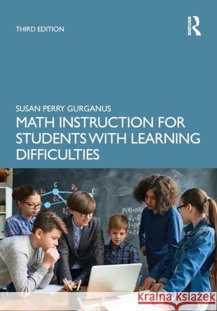 Math Instruction for Students with Learning Difficulties Susan Perry Gurganus 9780367559588 Routledge - książka