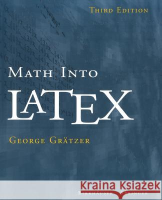 Math Into Latex George Gratzer George Grdtzer George Grc$tzer 9780817641313 Birkhauser - książka