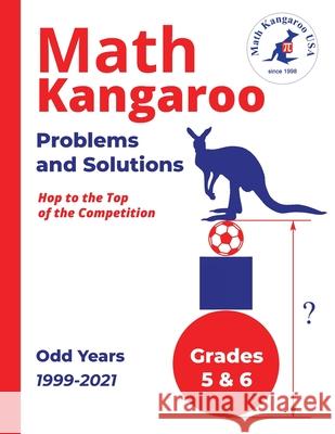 Math Kangaroo Problems and Solutions - Grades 5 & 6 - Odd Years Math Kangaroo USA 9798989988341 Math Kangaroo USA - książka