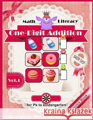 Math Literacy One-digit Addition Practice book for Pk to kindergarten: Easy Math for Children Workbook Packer, Nina 9781725578487 Createspace Independent Publishing Platform - książka