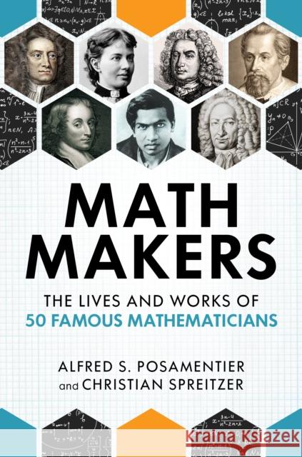 Math Makers: The Lives and Works of 50 Famous Mathematicians Posamentier, Alfred S. 9781633885202 Prometheus Books - książka