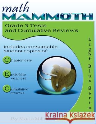 Math Mammoth Grade 3 Tests and Cumulative Reviews Maria Miller 9781726224338 Createspace Independent Publishing Platform - książka