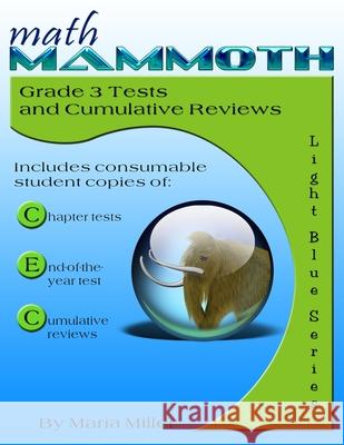 Math Mammoth Grade 3 Tests and Cumulative Reviews Maria Miller 9781942715511 Math Mammoth - książka